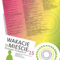 Obejrzyj galerię: Wakacje w Mieście. 29 czerwca - 31 sierpnia.