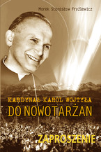 „Kardynał Karol Wojtyła do Nowotarżan”