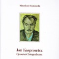 Obejrzyj galerię: 172 Wieczór na Harendzie. Jan Kasprowicz. Opowieść biograficzna.