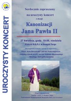Koncert z okazji Kanonizacji Jana Pawła II
