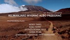 „Kilimanjaro wygrać albo przegrać”
