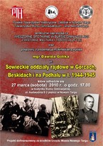Wykład "Sowieckie oddziały rajdowe w Gorcach, Beskidach i na Podhalu w latach 1944-1945"