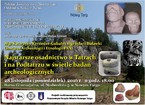 "Najstarsze osadnictwo w Tatrach i na Podtatrzu w świetle badań archeologicznych"