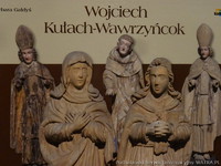 Życie i twórczość Wojciecha Kułacha-Wawrzyńcoka