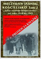 "Kościelisko tom 2. Zarys rozwoju miejscowości od roku 1918 do 1945"