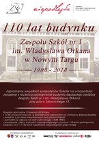 Nowotarski Sokół - 110 lat istnienia budynku Zespołu Szkół nr 1 im. Władysława Orkana
