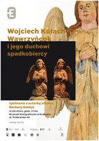Spotkanie z Barbarą Gałdyś, autorką albumu „Wojciech Kułach Wawrzyńcok i jego duchowi spadkobiercy”