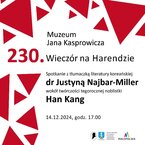 230 Wieczór na Harendzie - dr Justyna Najbardziej-Miller tłumaczka książek Han Kang tegorocznej Noblistki