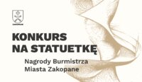 Konkurs na statuetkę Nagrody Burmistrza Zakopanego