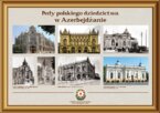 Perły polskiego dziedzictwa w Azerbejdżanie