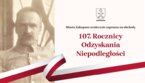 107. Rocznica Odzyskania Niepodległości