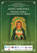 JANINA MAŚLANKA. ŚWIATŁO SERCA – MALARSTWO NA SZKLE