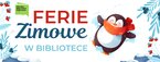 Ferie zimowe z bibliotece