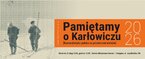 PAMIĘTAMY O KARŁOWICZU 2026