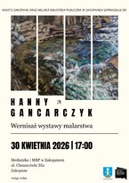 Wernisaż wystawy malarstwa Hanny Gancarczyk pt. „Na krawędzi”