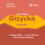 Bronisława Giżycka / Etnografia / Podhale, Orawa, Spisz