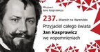 237 Wieczór na Harendzie Przyjaciel całego świata. Kasprowicz we wspomnieniach.