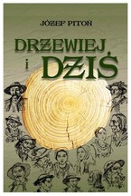 Promocja książki Józefa Pitonia „Drzewiej i dziś”