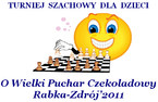 Turniej Szachowy dla Dzieci "O Wielki Puchar Czekoladowy" Rabka-Zdrój’2011