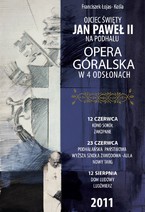 Opera góralska „Ojciec Święty Jan Paweł II na Podhalu”