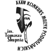 XXXVI Konkurs Muzyk Podhalańskich im. Tomasza Skupnia