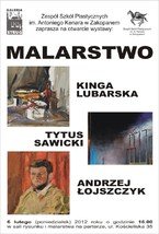 Malarstwo - Kinga Lubarska, Tytus Sawicki, Andrzej Łojszczyk