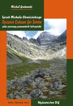Promocja książki Michała Grabowskiego „Spisek Michała Chrościńskiego. Opisanie ciekawe gór Tatrów jako pierwszy przewodnik tatrzański”