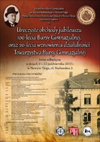 Jubileusz 100-lecia Bursy Gimnazjalnej oraz 20-lecia wznowienia działalności Towarzystwa Bursy Gimnazjalnej