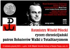 Rotmistrz Witold Pilecki – rycerz chrześcijański patron Bohaterów Walki z Totalitaryzmem