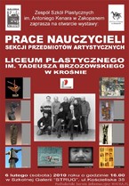 Prace nauczycieli Liceum Plastycznego im. T. Brzozowskiego w Krośnie